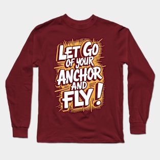 Let Go Of Your Anchor And Fly Design Long Sleeve T-Shirt